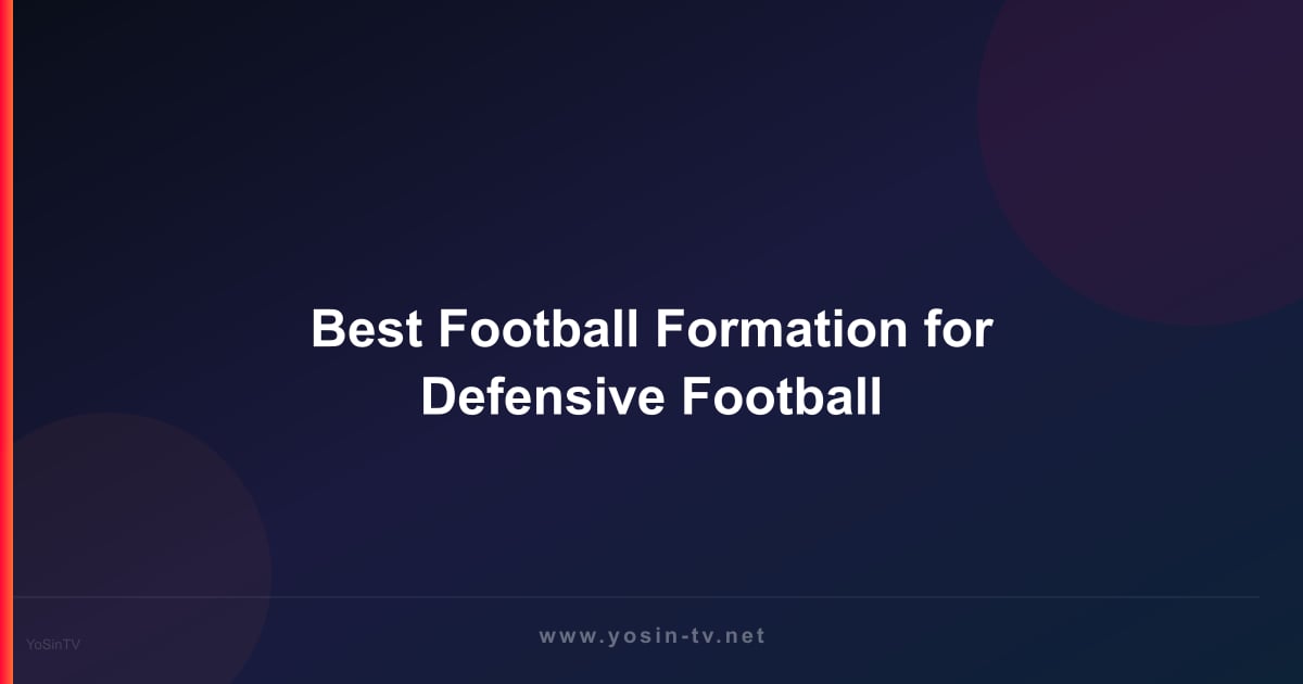 Best Football Formation for Defensive Football