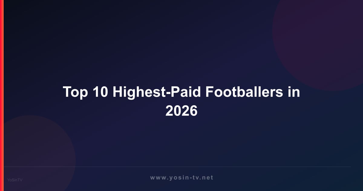 Top 10 Highest-Paid Footballers in 2026